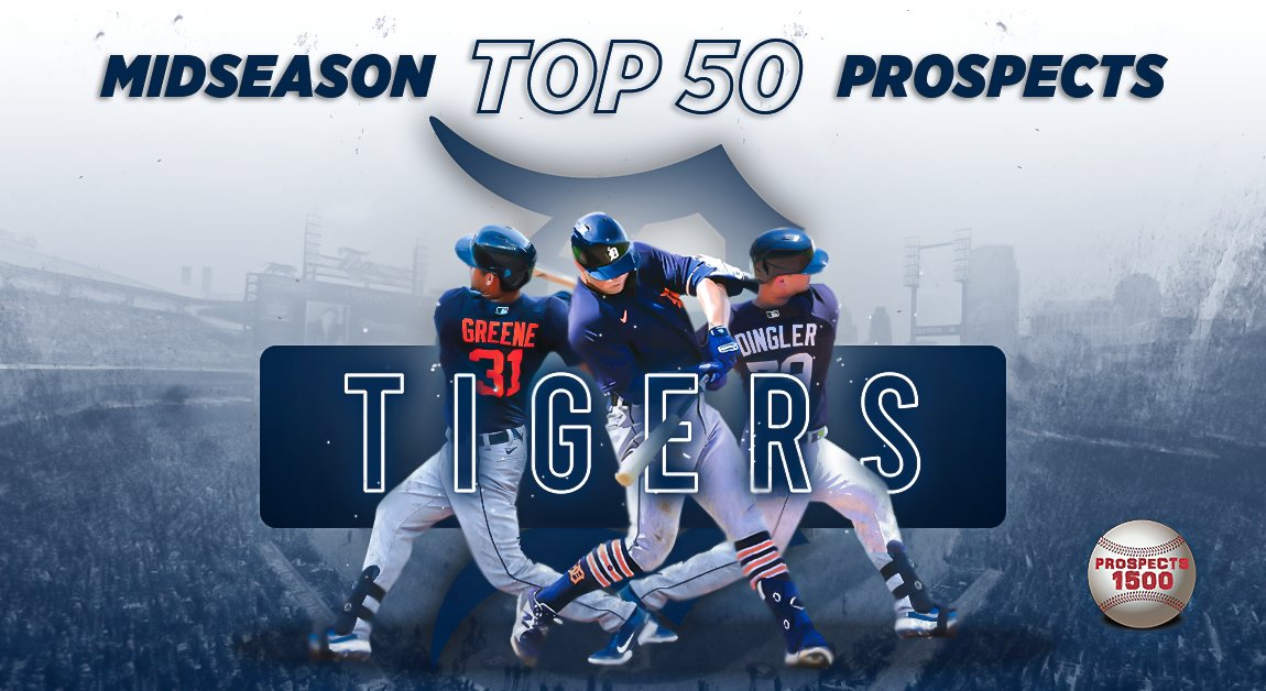 Detroit Tigers 2021 Midseason Top 50 Prospects